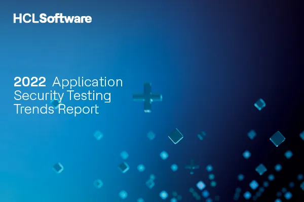 2022 Application Security Testing Trends Report
