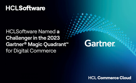 HCLSoftware named a Challenger in the 2023 Gartner® Magic Quadrant™ for Digital Commerce